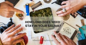 How Long Does THC Stay in Saliva?